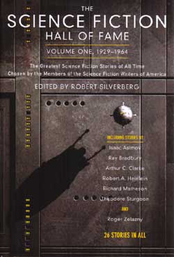 Cover for Volume One of the Science Fiction Hall of Fame, Published by TOR Books, Copyright © 1970, 1998 by the Science FictionWriters of America, All Rights Reserved.  Click here to go to the TOR Books Web Site.